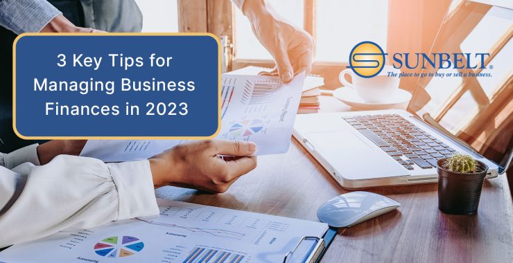 3 Key Tips for Managing Business Finances in 2023
