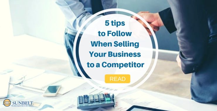 5 tips  to Follow  When Selling  Your Business  to a Competitor