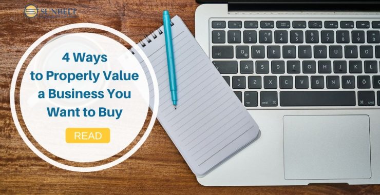 Four Ways to Properly Value a Business You Want to Buy